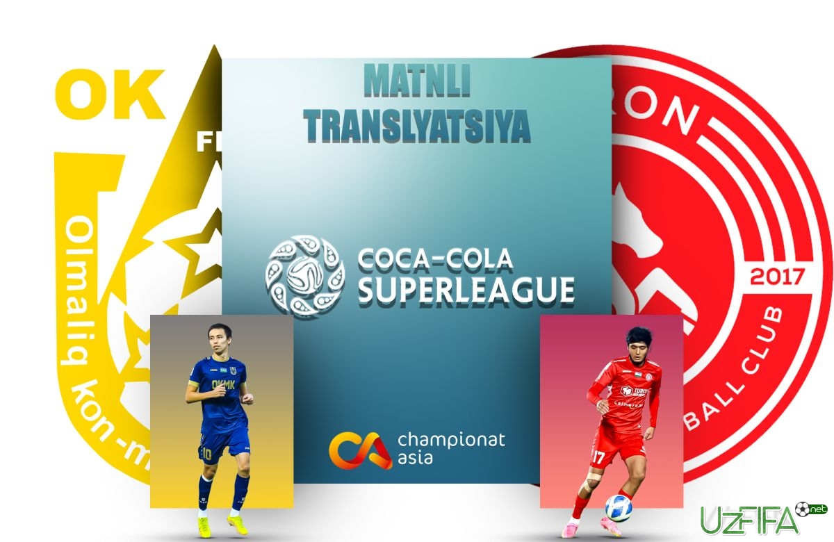               Live             Superliga. OKMK - "Turon" 0:1 (Matnli translyaciya)		- uzfifa.net.
