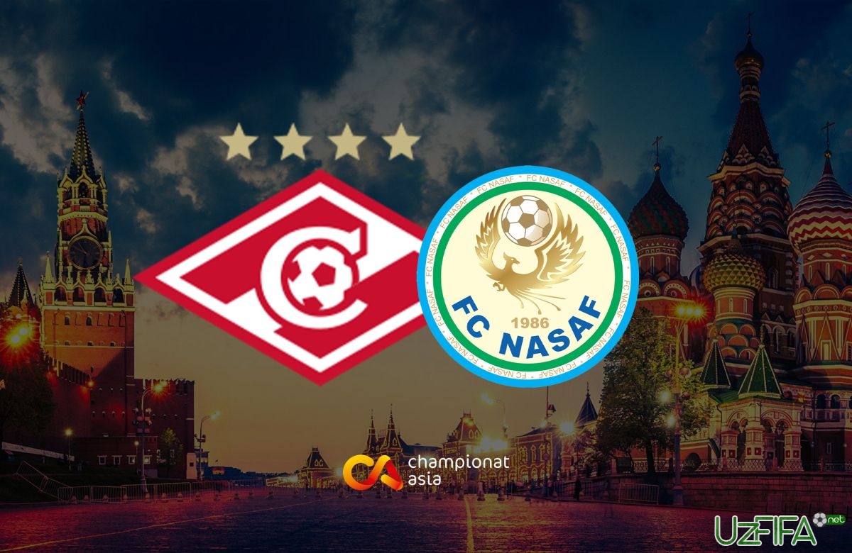                           Eshitdik-da! "Nasaf" Moskvada "Spartak" bilan o'ynaydi		- uzfifa.net.