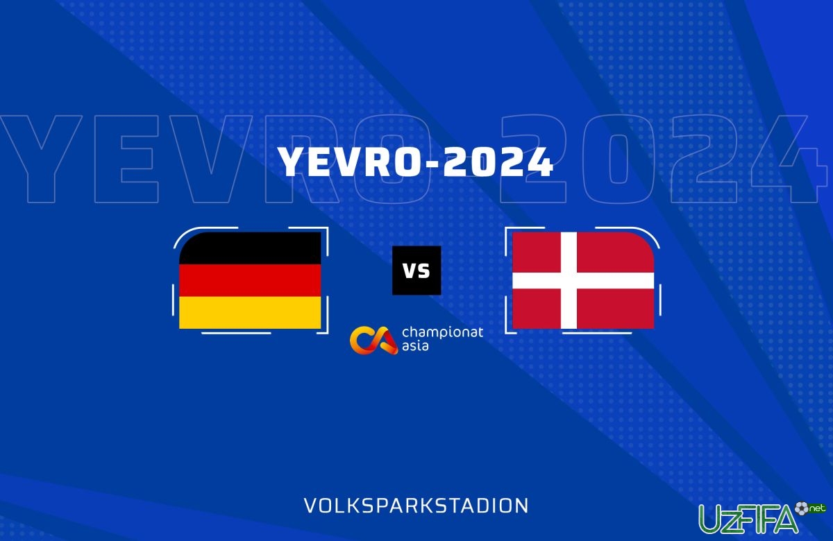               Live             Evro-2024. Germaniya - Daniya 0:0 (Matnli translyaciya)		- uzfifa.net.