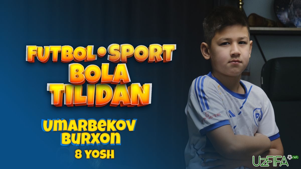               Video             "Futbol bola tilidan" loyihasi davom etadi. Mehmonimiz - 8 yoshli Umarbekov Burxon		- uzfifa.net.