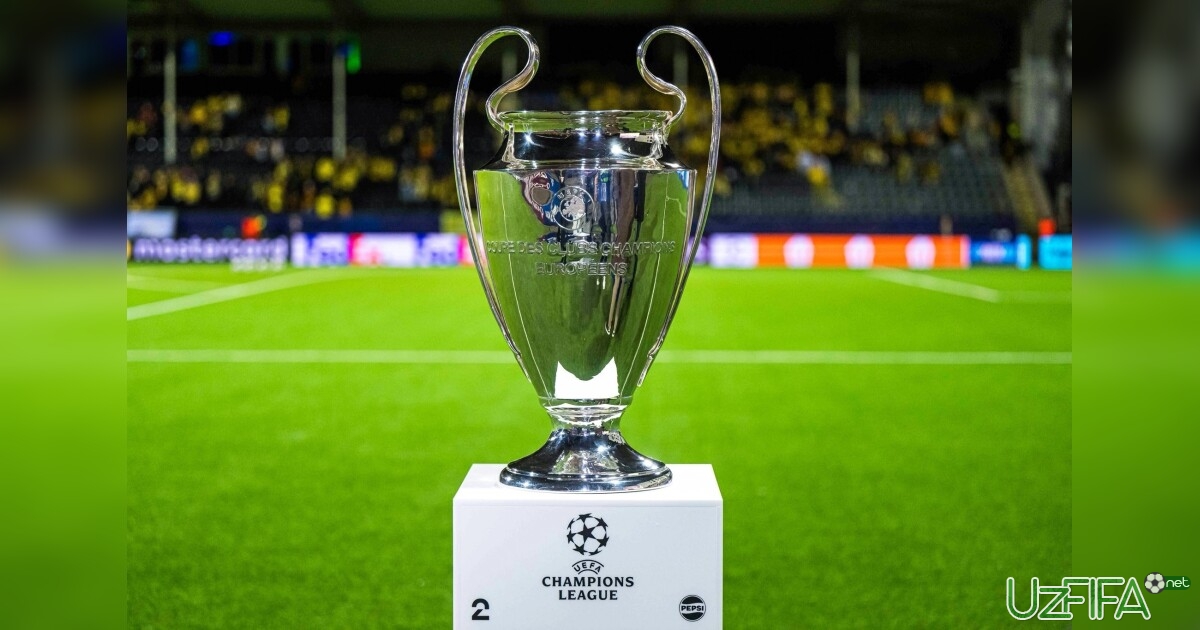 Chempionlar Ligasi-2026 finali vaqti e'lon qilindi- uzfifa.net.