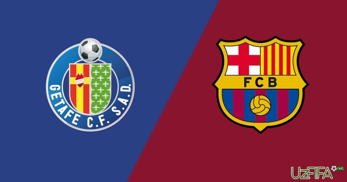 "Xetafe" - "Barselona". Tarkiblar ma'lum- uzfifa.net.