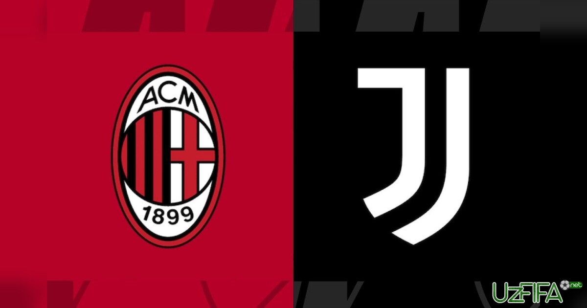 "Milan" - "Yuventus". Tarkiblar ma'lum- uzfifa.net.