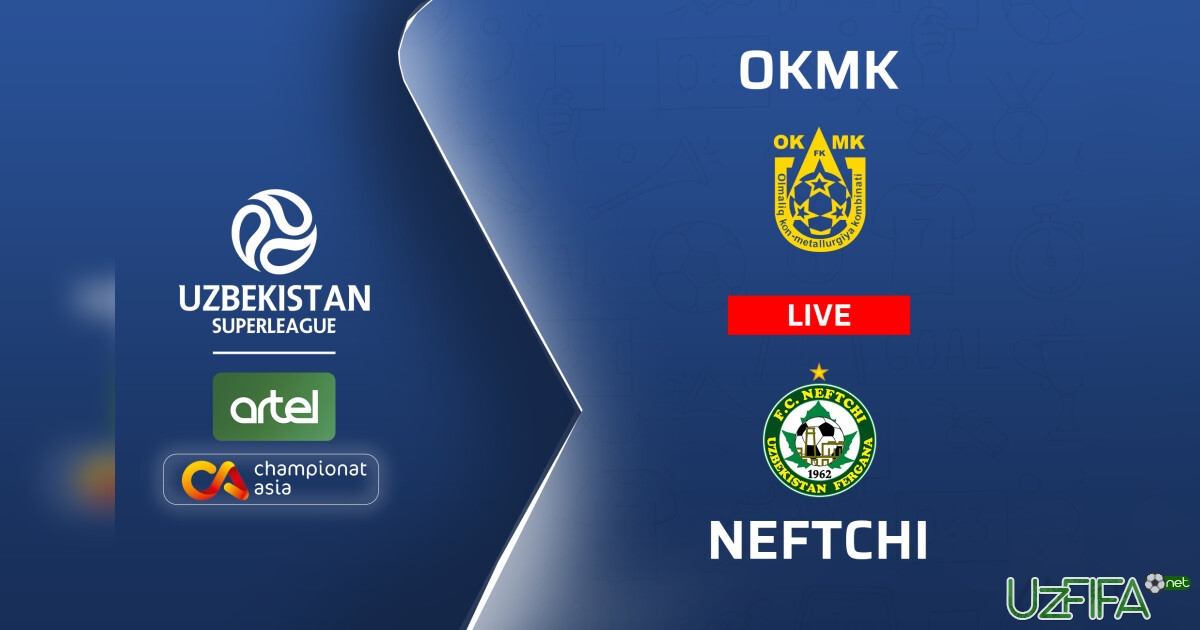 LIVE. Superliga. OKMK - "Neftchi" 0:0 (matnli translyatsiya)- uzfifa.net.