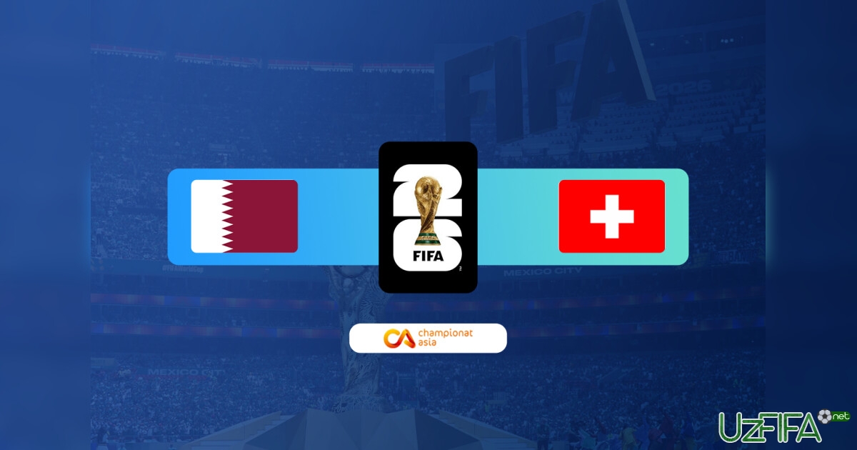 JCH-2026. Qatar ilk turda Shveytsariya bilan o'ynamoqda (matnli translyatsiya)- uzfifa.net.