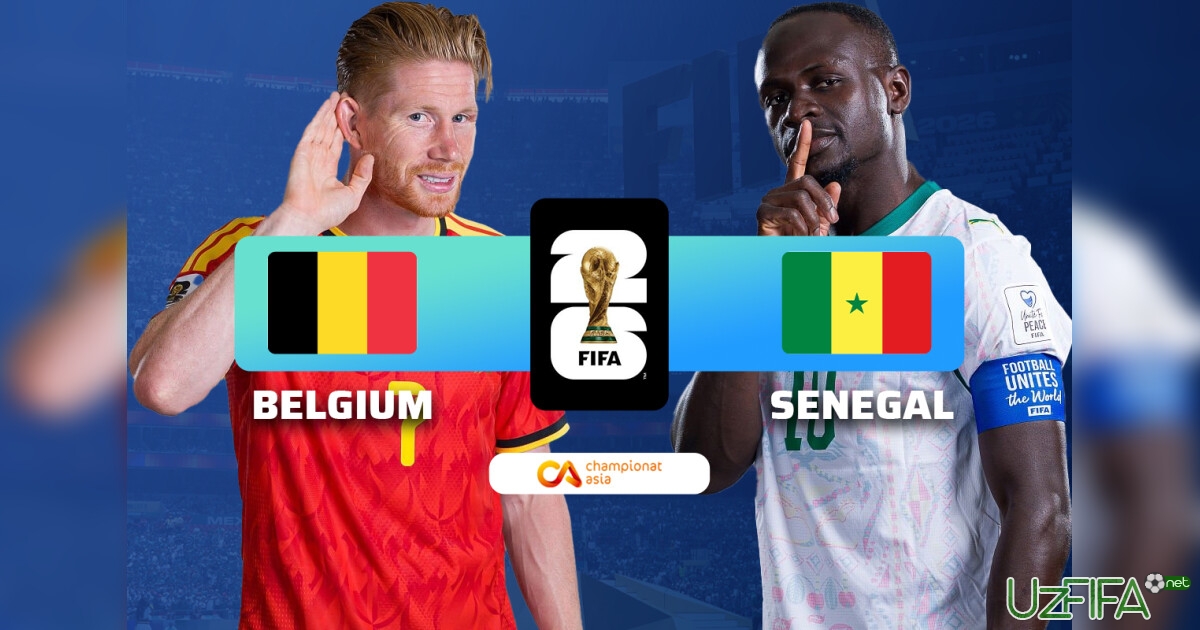 JCH-2026. Belgiya - Senegal LIVE- uzfifa.net.