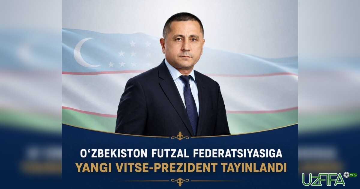 Mehriddin Abdullaev O'zbekiston futzal federatsiyasi vice-prezidenti etib tayinlandi- uzfifa.net.