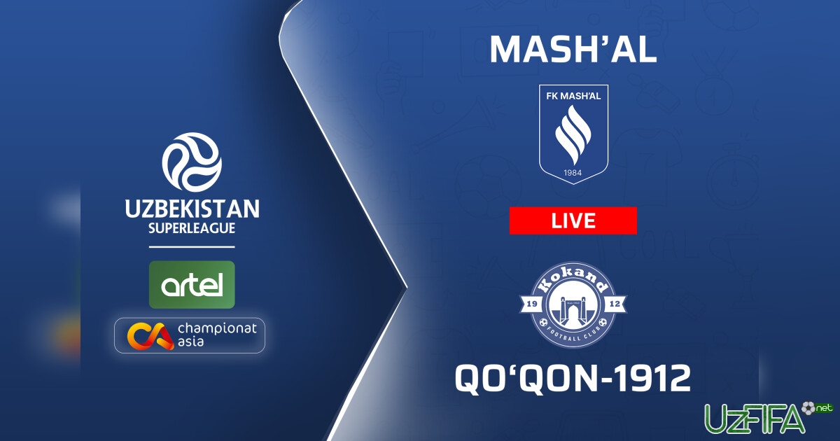 Superliga. "Mashal" – "Qo'qon-1912" (matnli translyatsiya)- uzfifa.net.