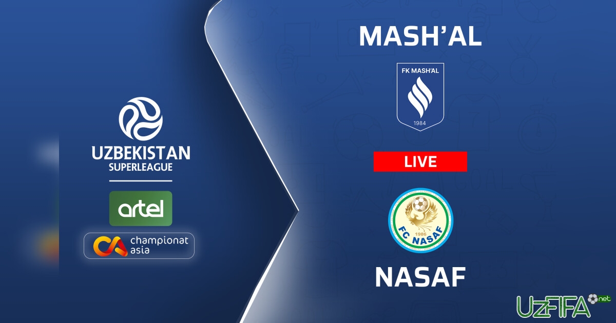 Superliga. "Mashal" – "Nasaf" 0:0 (matnli translyatsiya)- uzfifa.net.
