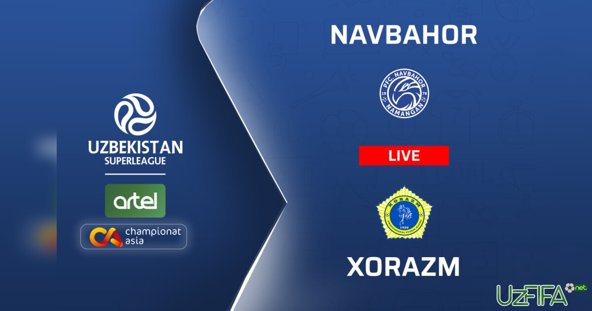 Superliga. "Navbahor" - "Xorazm" (matnli translyatsiya)- uzfifa.net.