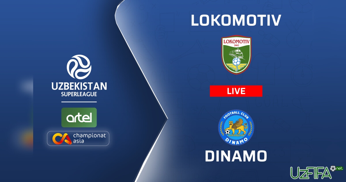Superliga. "Lokomotiv" – "Dinamo" (matnli translyatsiya)- uzfifa.net.