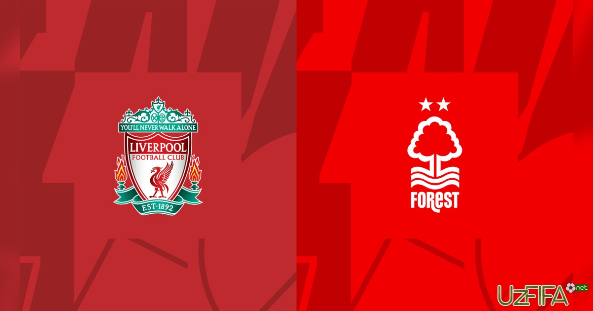 "Liverpul" - "Nottingem Forest". Tarkiblar ma'lum- uzfifa.net.