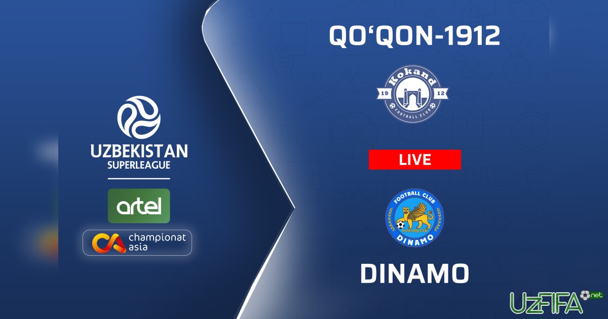 Superliga. "Qo'qon-1912" – "Dinamo" (matnli translyatsiya)- uzfifa.net.