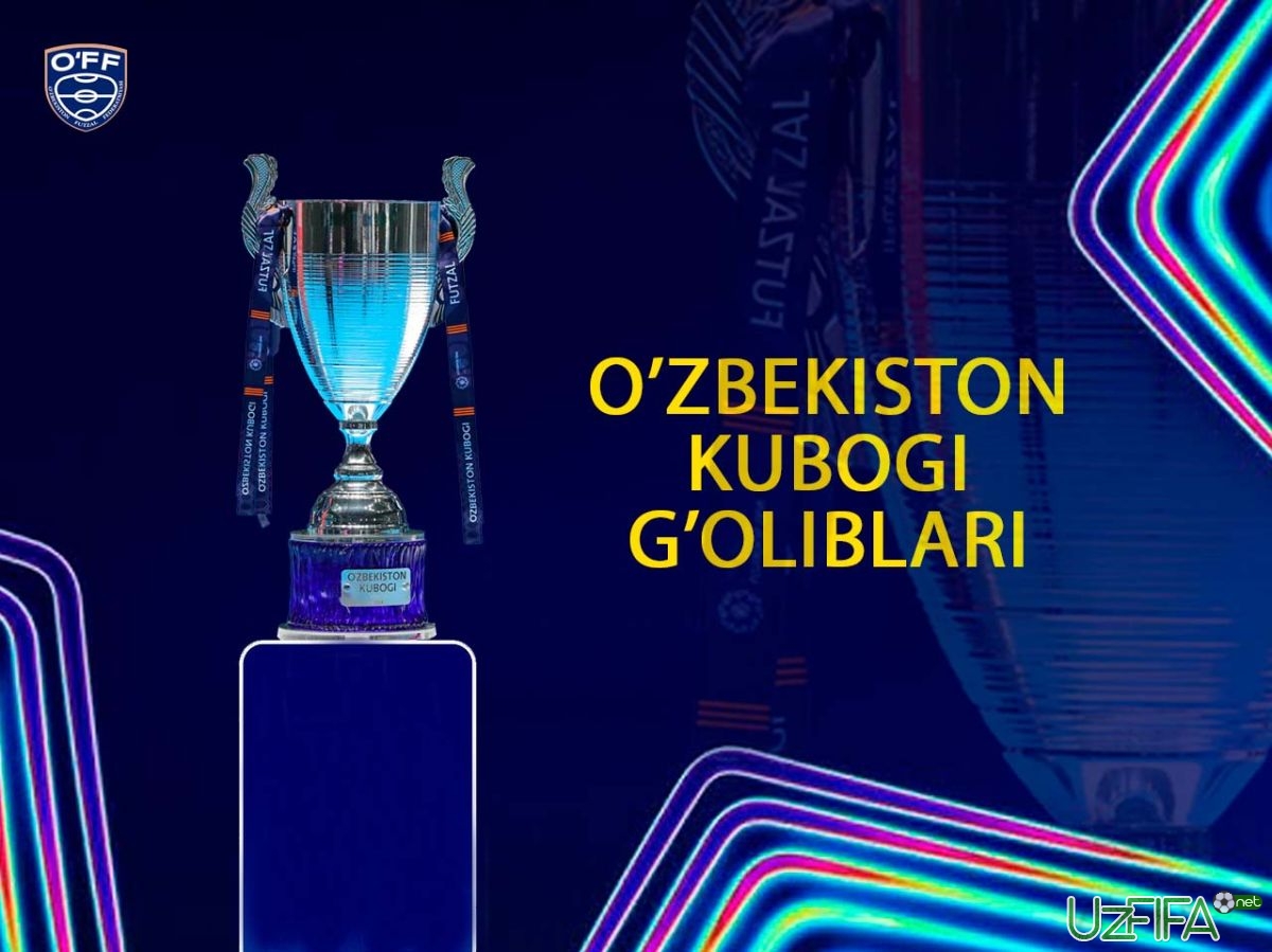                           Futzal. O'zbekiston kubogi bahslarining barcha g'oliblari		- uzfifa.net.