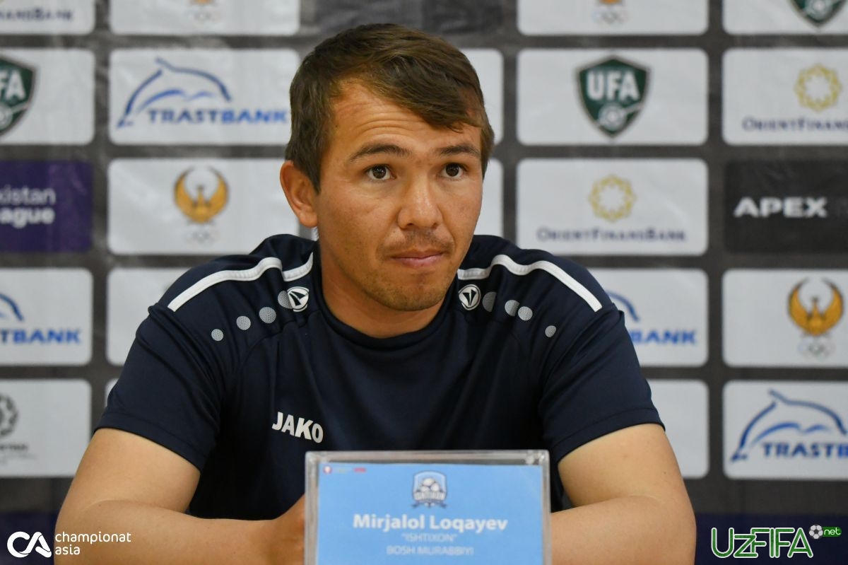                           Mirjalol Loqaev: "Bu kabi g'alabalar "Ishtixon"ni ulg'aytiradi"		- uzfifa.net.