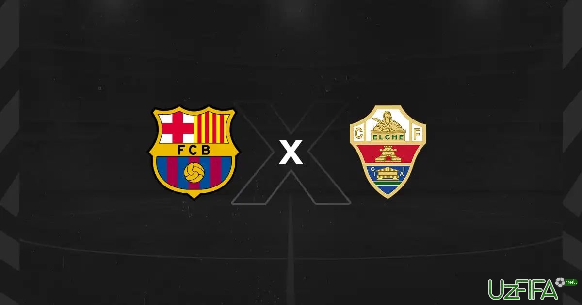                           "Barselona" - "Elche". Tarkiblar malum		- uzfifa.net.