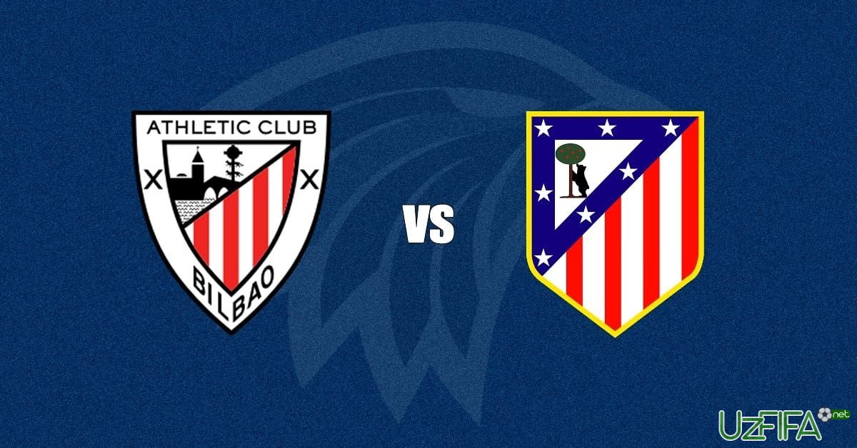                           "Atletik" - "Atletiko". Tarkiblar malum		- uzfifa.net.