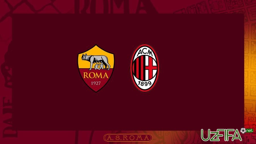                           A Seriya. "Roma" - "Milan". Tarkiblar malum!		- uzfifa.net.