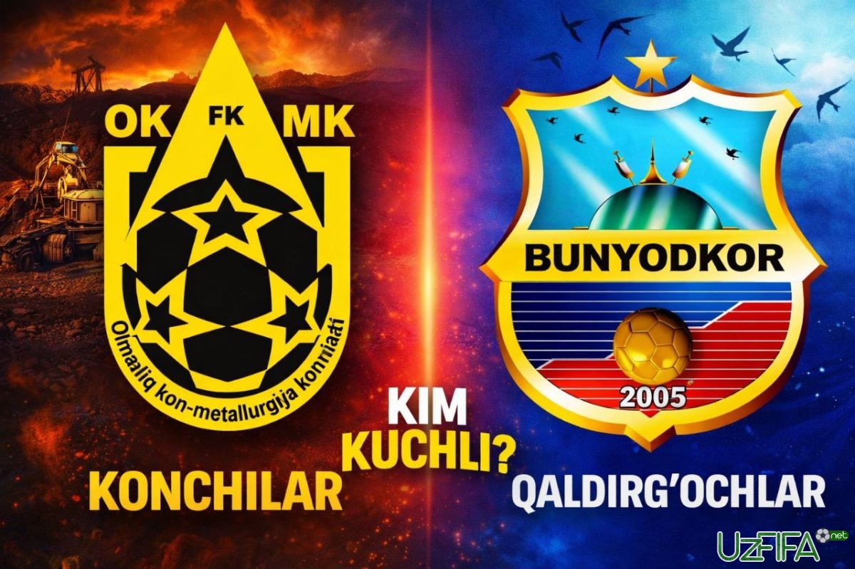                           OKMK vs "Bunyodkor". Qaysi jamoa kuchli?		- uzfifa.net.